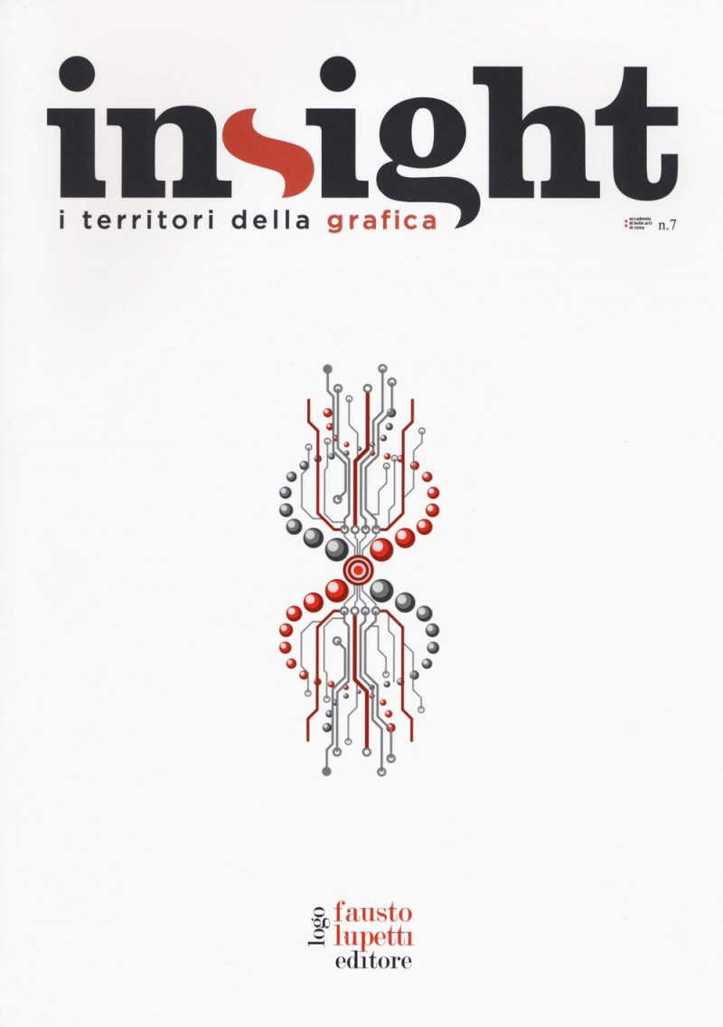 Insight. I territori della grafica. Trasformismi e identità in un mondo fluttuante (Vol. 7)