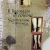 Il linguaggio del cinema. Significazione e retorica